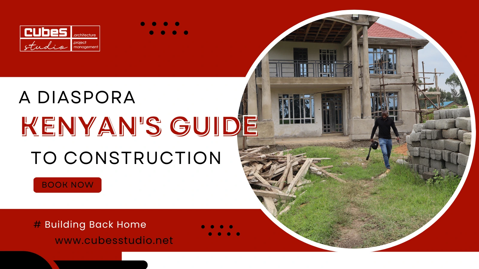 Building Back Home: A Diaspora Kenyan's Guide to Construction From Abroad